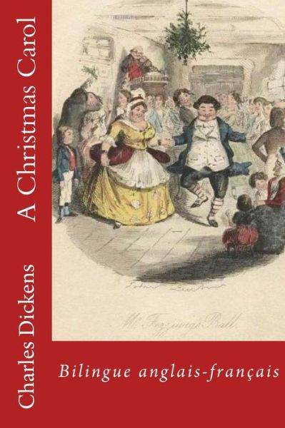 A Christmas Carol: Bilingue Anglais-francais - Charles Dickens - Livres - UltraLetters - 9782930718217 - 31 janvier 2013