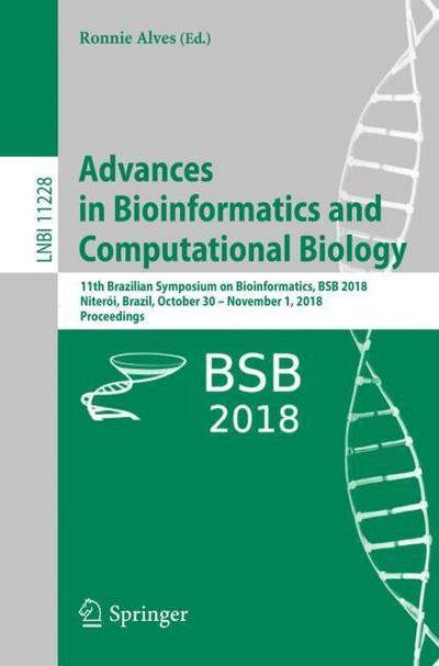 Cover for Advances in Bioinformatics and Computational Biology (Book) [1st ed. 2018 edition] (2018)