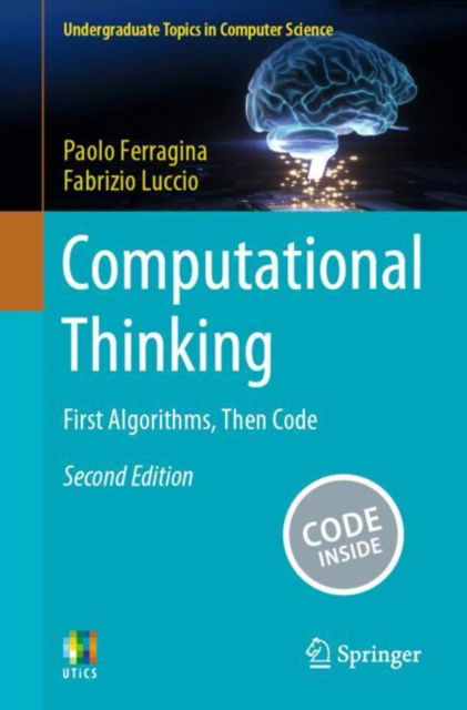 Paolo Ferragina · Computational Thinking: First Algorithms, Then Code - Undergraduate Topics in Computer Science (Paperback Book) [Second Edition 2024 edition] (2024)