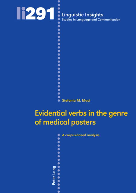 Cover for Stefania Maci · Evidential verbs in the genre of medical posters: A corpus-based analysis - Linguistic Insights (Hardcover Book) [New edition] (2022)