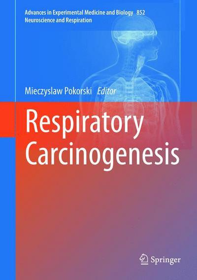 Cover for Mieczyslaw Pokorski · Respiratory Carcinogenesis - Advances in Experimental Medicine and Biology (Hardcover Book) [2015 edition] (2015)