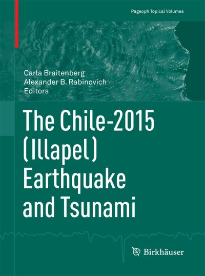 Cover for The Chile-2015 (Illapel) Earthquake and Tsunami - Pageoph Topical Volumes (Paperback Book) [1st ed. 2017 edition] (2017)