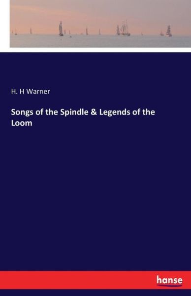 Cover for Warner · Songs of the Spindle &amp; Legends o (Book) (2017)