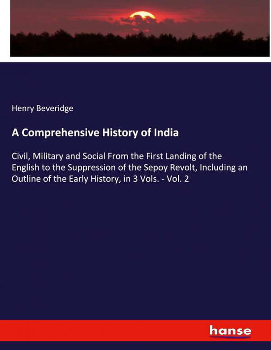 A Comprehensive History of In - Beveridge - Livros - - 9783337950217 - 6 de julho de 2020