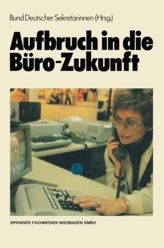 Cover for Bund Deutscher Sekretarinnen E V (Bds) · Aufbruch in Die Buro-Zukunft: Sonderausgabe Der Zeitschrift Sekretariat (Paperback Book) [1982 edition] (1982)