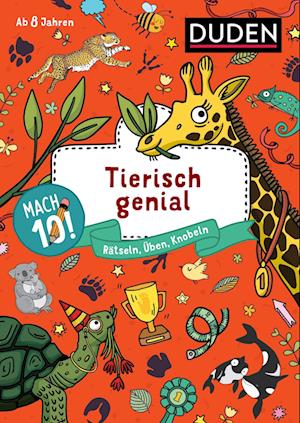 Mach 10! Tierisch genial - ab 8 Jahren - Janine Eck - Książki - Bibliograph. Instit. GmbH - 9783411762217 - 14 lutego 2022