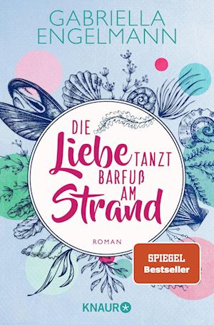 Cover for Gabriella Engelmann · Die Liebe tanzt barfuß am Strand (Taschenbuch) (2022)