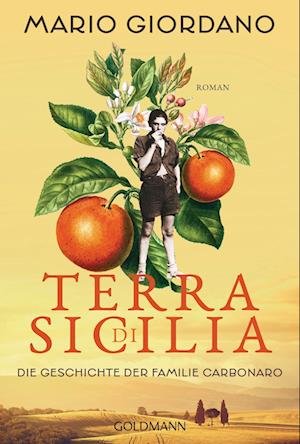 Cover for Mario Giordano · Terra di Sicilia. Die Geschichte der Familie Carbonaro (Book) (2023)