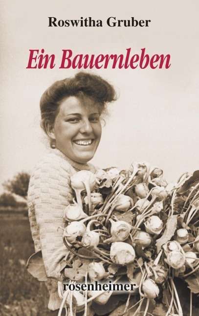 Ein Bauernleben - Gruber - Bøker -  - 9783475544217 - 