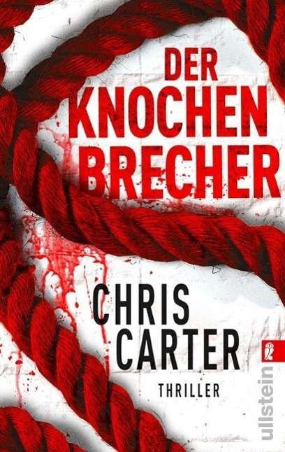 Cover for Chris Carter · Ullstein 28421 Carter.Knochenbrecher (Book)