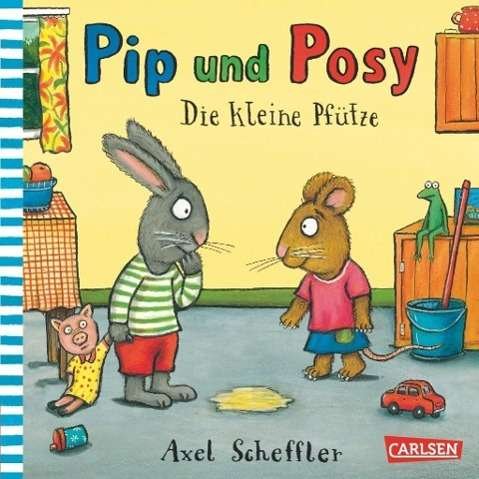 Cover for Scheffler · Pip u.Posy:Die kleine Pfütze (Bok)