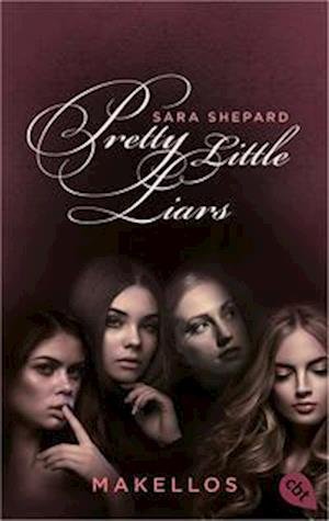 Cover for Sara Shepard · Pretty Little Liars - Makellos (Bok) (2022)