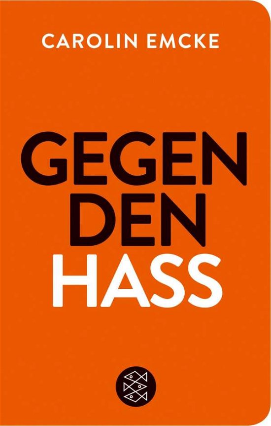 Cover for Carolin Emcke · Gegen den Hass (Gebundenes Buch) (2019)