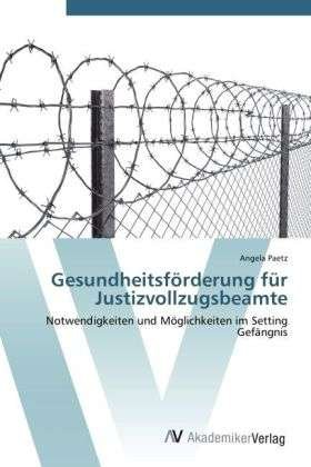 Cover for Paetz · Gesundheitsförderung für Justizvo (Bok) (2012)