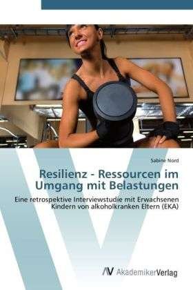 Cover for Nord · Resilienz - Ressourcen im Umgang m (Bog) (2012)