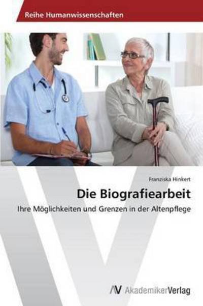 Cover for Hinkert Franziska · Die Biografiearbeit (Paperback Book) [German edition] (2014)