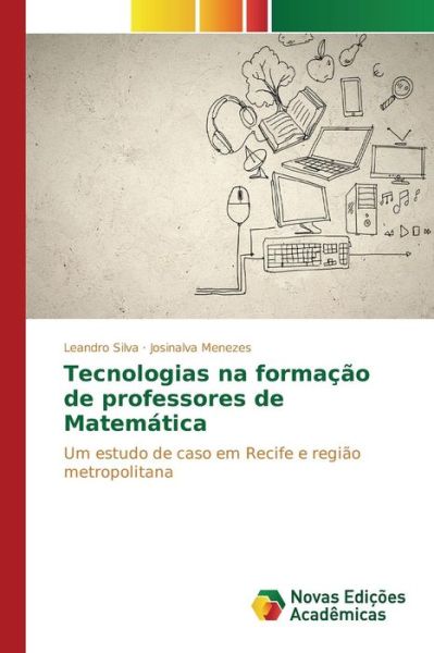 Cover for Menezes Josinalva · Tecnologias Na Formacao De Professores De Matematica (Paperback Bog) (2015)