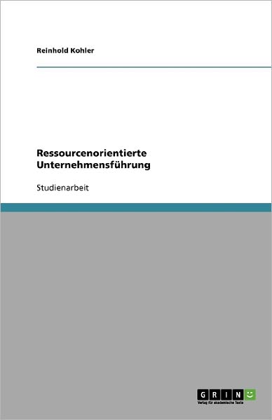 Cover for Kohler · Ressourcenorientierte Unternehme (Paperback Book) [German edition] (2008)