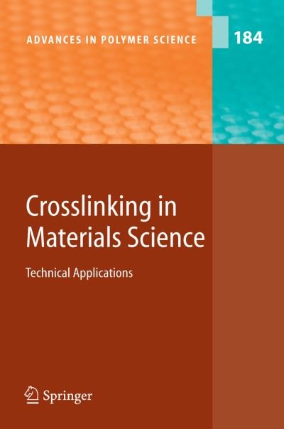Cover for Akihiro Abe · Crosslinking in Materials Science: Technical Applications - Advances in Polymer Science (Pocketbok) [Softcover reprint of hardcover 1st ed. 2005 edition] (2010)