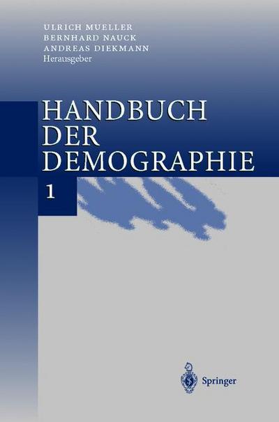 Cover for U Mueller · Handbuch Der Demographie 1: Modelle Und Methoden (Taschenbuch) [Softcover Reprint of the Original 1st 2000 edition] (2012)