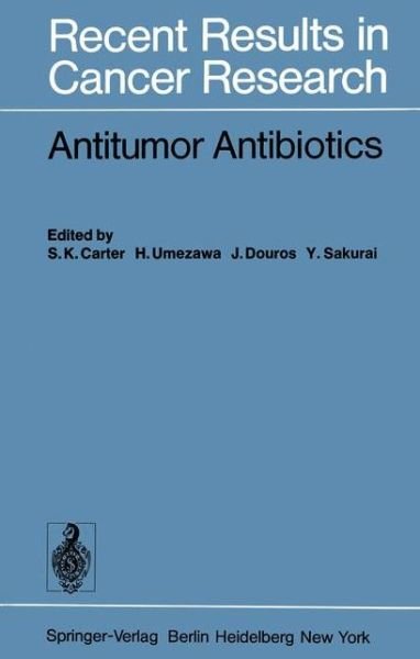 Cover for S K Carter · Antitumor Antibiotics - Recent Results in Cancer Research (Taschenbuch) [Softcover reprint of the original 1st ed. 1978 edition] (2011)