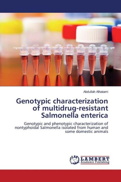 Cover for Alhatami Abdullah · Genotypic Characterization of Multidrug-resistant Salmonella Enterica (Paperback Book) (2015)