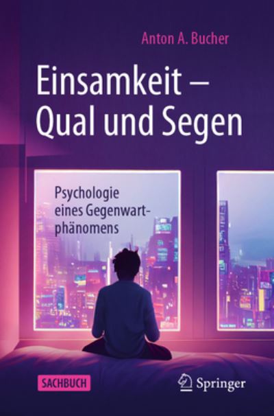 Cover for Anton A. Bucher · Einsamkeit - Qual und Segen (Book) (2023)