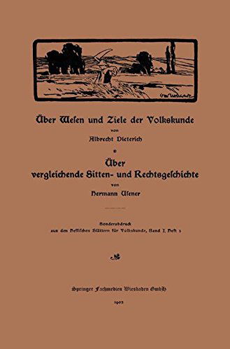 Cover for Albrecht Dieterich · UEber Wesen Und Ziele Der Volkskunde: UEber Vergleichende Sitten- Und Rechtsgeschichte (Paperback Book) [1902 edition] (1902)