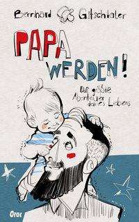 Cover for Gitschtaler · Papa werden! (Book)