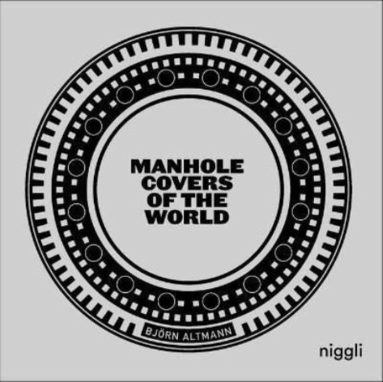 Bjorn Altmann · Manhole Covers of the World (Hardcover Book) (2022)