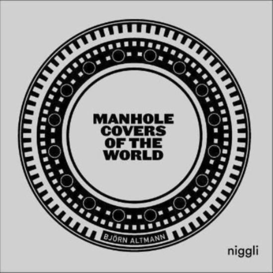 Cover for Bjorn Altmann · Manhole Covers of the World (Inbunden Bok) (2022)