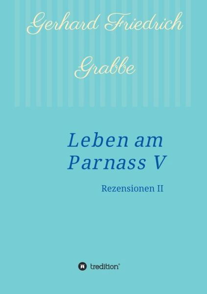 Cover for Grabbe · Leben am Parnass V (Bok) (2016)