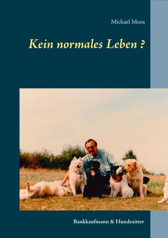 Cover for Moos · Kein normales Leben ? (Book)