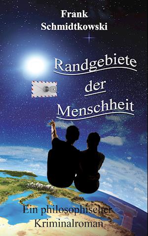 Cover for Frank Schmidtkowski · Randgebiete der Menschheit (Paperback Book) (2016)