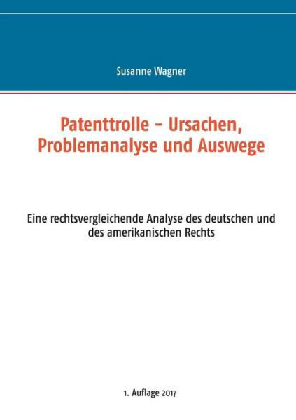 Cover for Wagner · Patenttrolle - Ursachen, Problem (Bok) (2017)