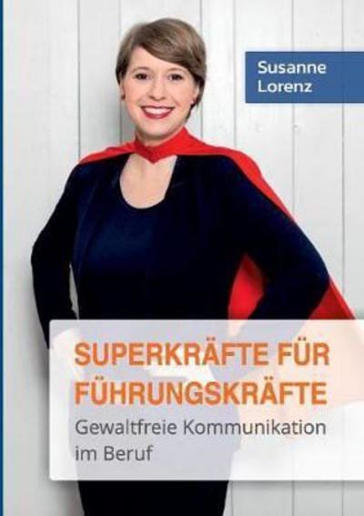 Cover for Lorenz · Superkräfte für Führungskräfte (Book) (2017)