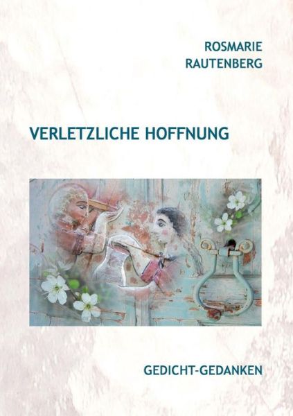 Cover for Rautenberg · Verletzliche Hoffnung (Book) (2019)