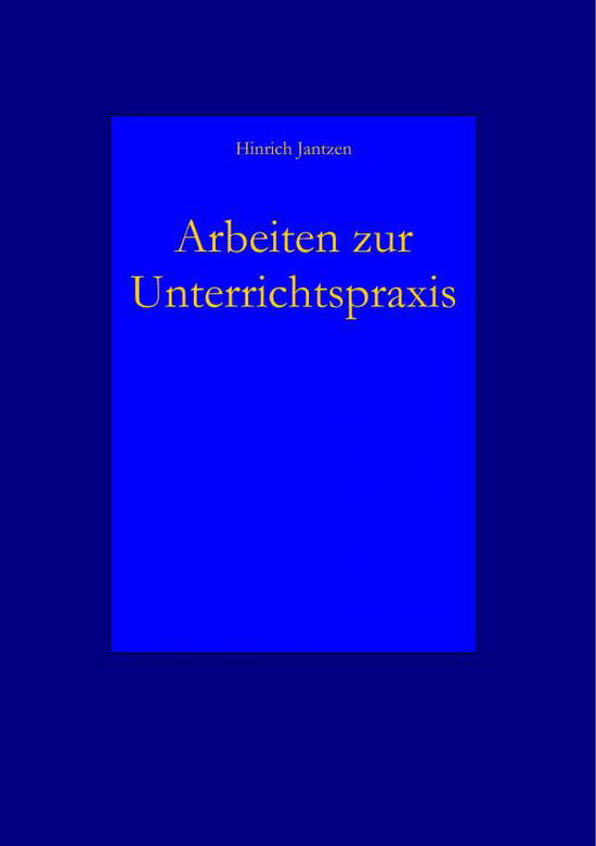 Cover for Jantzen · Arbeiten zur Unterrichtspraxis (Book) (2019)