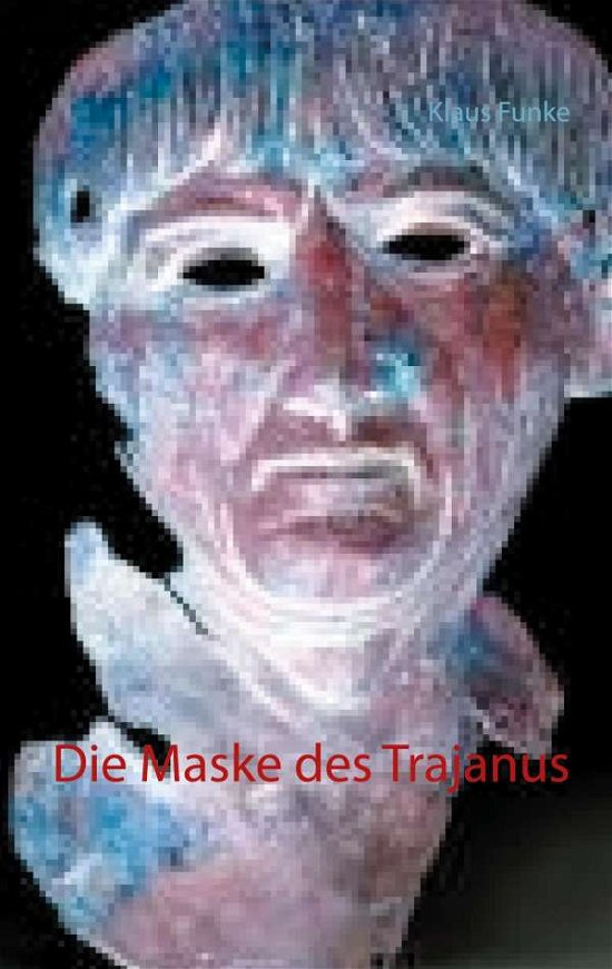 Cover for Funke · Die Maske des Trajanus (Bok)