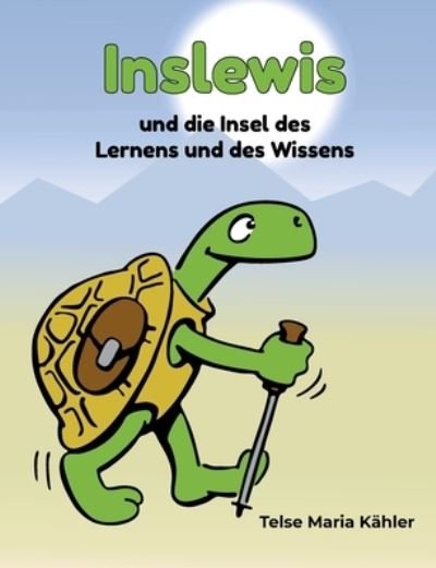 Cover for Telse Maria Kahler · Inslewis und die Insel des Lernens und des Wissens (Paperback Bog) (2021)