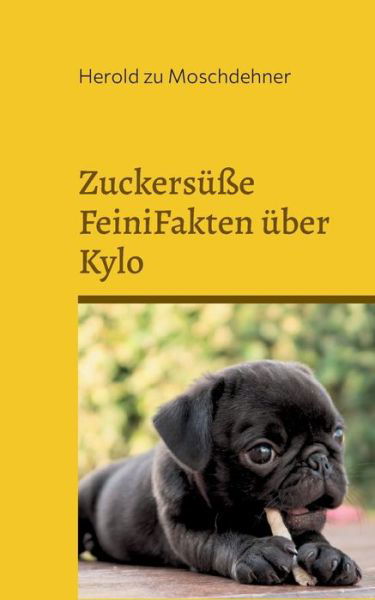 Cover for Herold Zu Moschdehner · Zuckersüße FeiniFakten über Kylo (Paperback Book) (2022)
