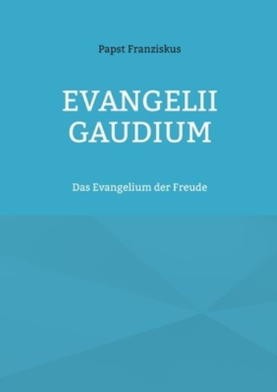 Cover for Papst Franziskus · Evangelii Gaudium (Paperback Book) (2022)