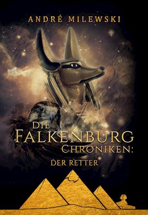 Cover for André Milewski · Die Falkenburg Chroniken: Der Retter (Hardcover Book) (2022)