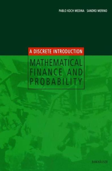 Cover for Pablo Koch Medina · Mathematical Finance and Probability: A Discrete Introduction (Paperback Book) [2003 edition] (2002)