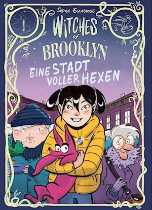 Witches of Brooklyn - Eine Stadt voller Hexen - Sophie Escabasse - Kirjat - Egmont Bäng - 9783770407217 - perjantai 10. helmikuuta 2023
