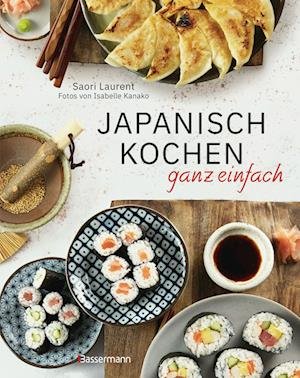 Cover for Saori Laurent · Japanisch kochen ganz einfach (Bog) (2022)