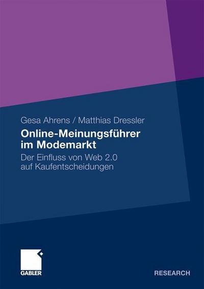 Cover for Gesa Ahrens · Online-Meinungsfuhrer Im Modemarkt: Der Einfluss Von Web 2.0 Auf Kaufentscheidungen (Paperback Book) [2011 edition] (2011)