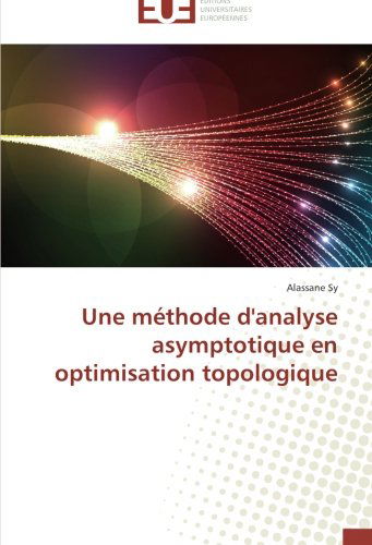 Cover for Alassane Sy · Une Méthode D'analyse Asymptotique en Optimisation Topologique (Paperback Book) [French edition] (2018)