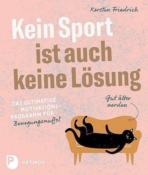 Cover for Kerstin Friedrich · Kein Sport ist auch keine Lösung (Paperback Book) (2021)