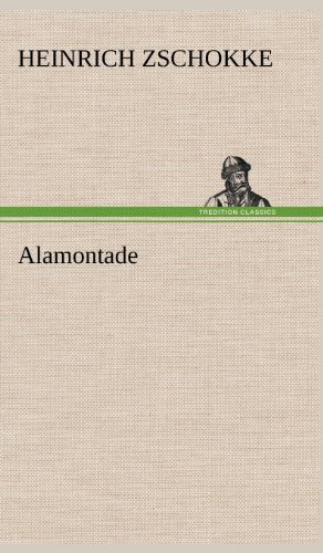 Cover for Heinrich Zschokke · Alamontade (Hardcover Book) [German edition] (2012)